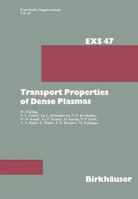 Transport Properties of Dense Plasmas (Softcover Reprint of the Original 1st 1984)