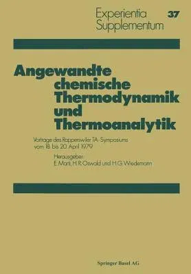 Angewandte Chemische Thermodynamik Und Thermoanalytik: Vorträge Des Rapperswiler Ta-Symposiums 18. Bis 20. April 1979 (Softcover Reprint of the Origin