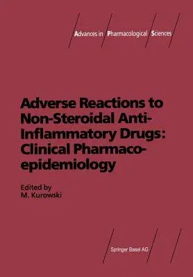 Adverse Reactions to Non-Steroidal Anti-Inflammatory Drugs: Clinical Pharmacoepidemiology (Softcover Reprint of the Original 1st 1992)