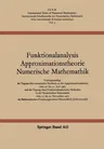 Funktionalanalysis Approximationstheorie Numerische Mathematik: Vortragsauszüge Der Tagung Über Numerische Probleme in Der Approximationstheorie Vom 2