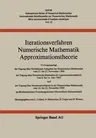 Iterationsverfahren Numerische Mathematik Approximationstheorie: Vortragsauszüge Der Tagung Über Nichtlineare Aufgaben Der Numerischen Mathematik Vom