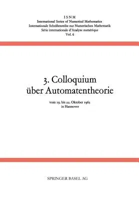 3. Colloquium Über Automatentheorie (Softcover Reprint of the Original 1st 1967)