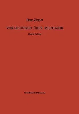 Vorlesungen Über Mechanik (2. Aufl. 1977. Softcover Reprint of the Original 2nd 1977)