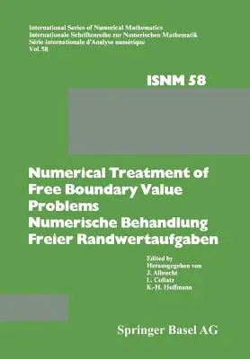 Numerical Treatment of Free Boundary Value Problems / Numerische Behandlung Freier Randwertaufgaben: Workshop on Numerical Treatment of Free Boundary