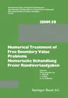 Numerical Treatment of Free Boundary Value Problems / Numerische Behandlung Freier Randwertaufgaben: Workshop on Numerical Treatment of Free Boundary