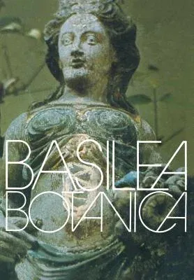 Basilea Botanica (Softcover Reprint of the Original 1st 1979)