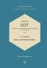 Ddt: The Insecticide Dichlorodiphenyltrichloroethane and Its Significance / Das Insektizid Dichlordiphenyltrichloräthan Und Seine Bedeutung: Human and