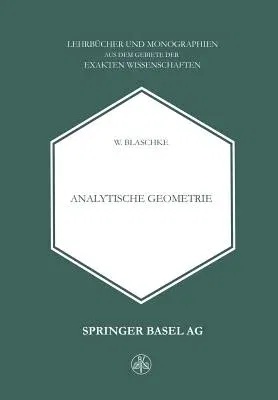 Analytische Geometrie (2. Aufl. 1954. Softcover Reprint of the Original 2nd 1954)