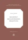 Die Gestalt Der Elektrischen Freileitung (Softcover Reprint of the Original 1st 1952)