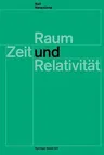 Raum, Zeit Und Relativität: Vorlesungen, Gehalten an Den Universitäten Helsinki Und Zürich (Softcover Reprint of the Original 1st 1964)