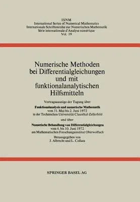 Numerische Methoden Bei Differentialgleichungen Und Mit Funktionalanalytischen Hilfsmitteln: Vortragsauszüge Der Tagung Über Funktionalanalysis Und Nu