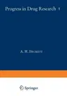 Fortschritte Der Arzneimittelforschung / Progress in Drug Research / Progrès Des Recherches Pharmaceutiques (Softcover Reprint of the Original 1st 195