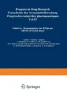 Progress in Drug Research / Fortschritte Der Arzneimittelforschung / Progrès Des Recherches Pharmaceutiques (Softcover Reprint of the Original 1st 197