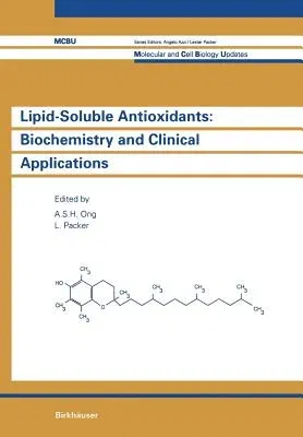 Lipid-Soluble Antioxidants: Biochemistry and Clinical Applications (Softcover Reprint of the Original 1st 1992)