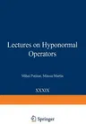 Lectures on Hyponormal Operators (Softcover Reprint of the Original 1st 1989)