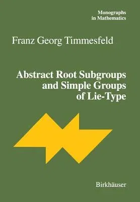 Abstract Root Subgroups and Simple Groups of Lie-Type (2001)