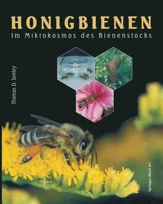 Honigbienen: Im Mikrokosmos Des Bienenstocks (Softcover Reprint of the Original 1st 1997)