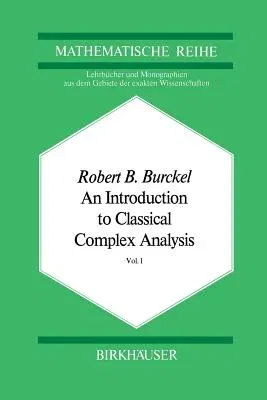 An Introduction to Classical Complex Analysis: Vol. 1 (Softcover Reprint of the Original 1st 1979)