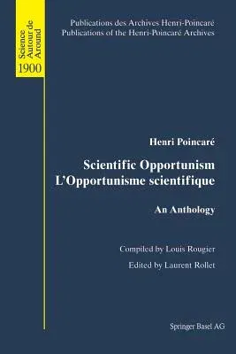 Scientific Opportunism l'Opportunisme Scientifique: An Anthology (Softcover Reprint of the Original 1st 2002)