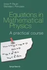 Equations in Mathematical Physics: A Practical Course (2001)