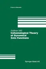 Cohomological Theory of Dynamical Zeta Functions (Softcover Reprint of the Original 1st 2001)