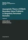 Asymptotic Theory of Elliptic Boundary Value Problems in Singularly Perturbed Domains Volume II: Volume II (Softcover Reprint of the Original 1st 2000