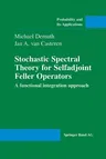 Stochastic Spectral Theory for Selfadjoint Feller Operators: A Functional Integration Approach (Softcover Reprint of the Original 1st 2000)