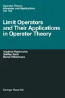 Limit Operators and Their Applications in Operator Theory (Softcover Reprint of the Original 1st 2004)