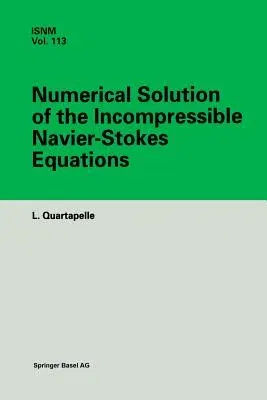 Numerical Solution of the Incompressible Navier-Stokes Equations (Softcover Reprint of the Original 1st 1993)