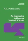 An Introduction to Quantum Stochastic Calculus (Softcover Reprint of the Original 1st 1992)