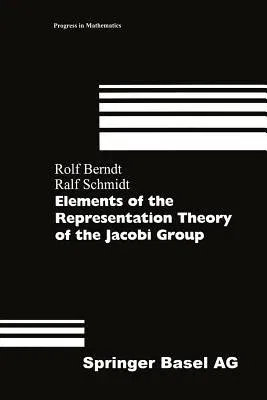 Elements of the Representation Theory of the Jacobi Group (1998)