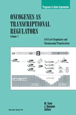 Oncogenes as Transcriptional Regulators: Cell Cycle Regulators and Chromosomal Translocation (Softcover Reprint of the Original 1st 1997)