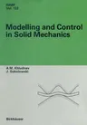 Modeling and Control in Solid Mechanics (1997)