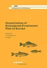 Conservation of Endangered Freshwater Fish in Europe (Softcover Reprint of the Original 1st 1996)