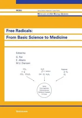 Free Radicals: From Basic Science to Medicine (Softcover Reprint of the Original 1st 1993)