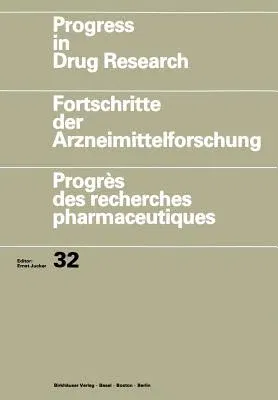 Progress in Drug Research / Fortschritte Der Arzneimittelforschung / Progrès Des Recherches Pharmaceutiques (Softcover Reprint of the Original 1st 198