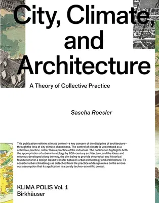 City, Climate, and Architecture: A Theory of Collective Practice