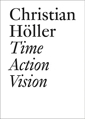 Time Action Vision: Conversations in Cultural Studies, Theory, and Activism