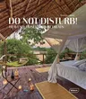 Do Not Disturb!: Heavenly Honeymoon Retreats