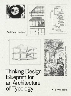 Thinking Design: Blueprint for an Architecture of Typology