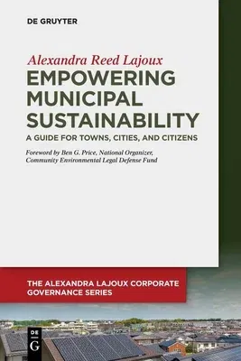 Empowering Municipal Sustainability: A Guide for Towns, Cities, and Citizens