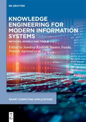 Knowledge Engineering for Modern Information Systems: Methods, Models and Tools