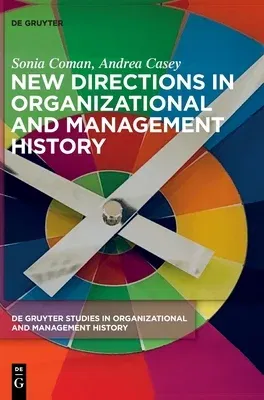 New Directions in Organizational and Management History