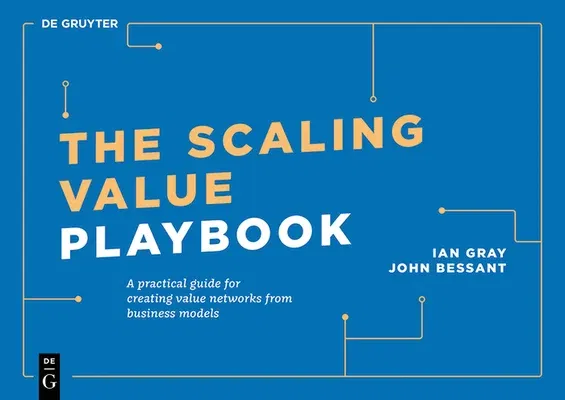 The Scaling Value Playbook: A Practical Guide for Creating Innovation Networks for Impact and Growth