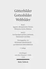 Gotterbilder - Gottesbilder - Weltbilder: Polytheismus Und Monotheismus in Der Welt Der Antike. Band I: Agypten, Mesopotamien, Persien, Kleinasien, Sy