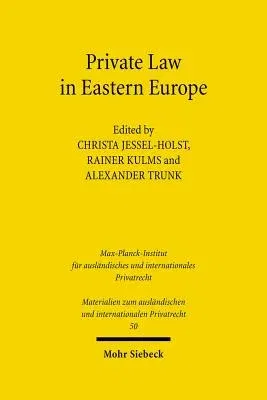 Private Law in Eastern Europe: Autonomous Developments or Legal Transplants?