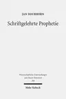 Schriftgelehrte Prophetie: Der Eschatologische Teufelsfall in Apc Joh 12 Und Seine Bedeutung Fur Das Verstandnis Der Johannesoffenbarung