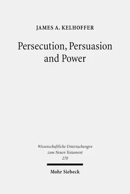 Persecution, Persuasion and Power: Readiness to Withstand Hardship as a Corroboration of Legitimacy in the New Testament