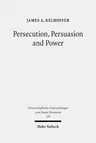 Persecution, Persuasion and Power: Readiness to Withstand Hardship as a Corroboration of Legitimacy in the New Testament