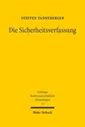 Die Sicherheitsverfassung: Eine Systematische Darstellung Der Rechtsprechung Des Bundesverfassungsgerichts. Zugleich Ein Beitrag Zu Einer Indukti